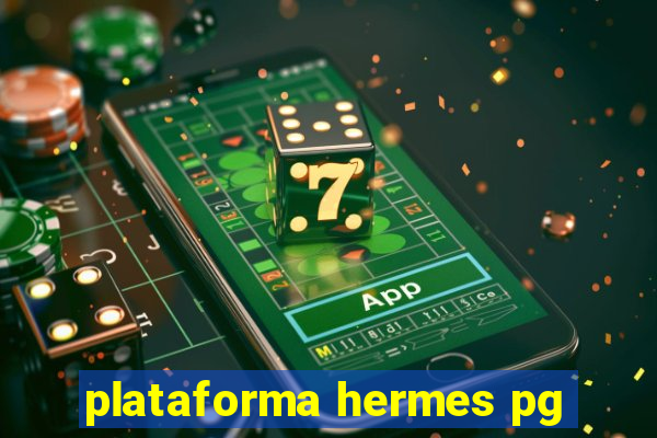 plataforma hermes pg